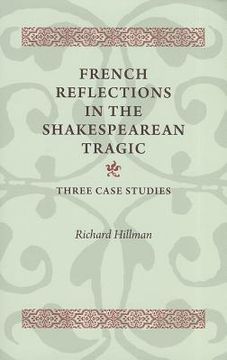 portada french reflections in the shakespearean tragic