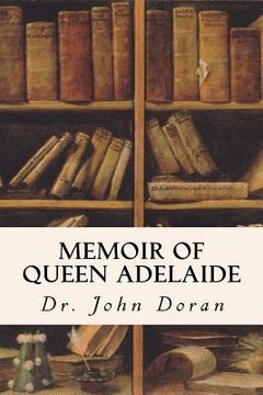 portada Memoir of Queen Adelaide