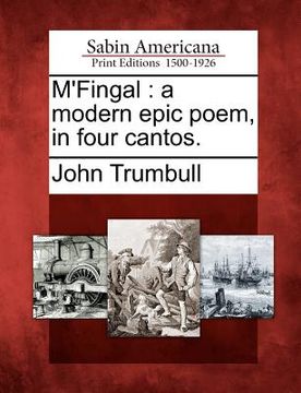 portada m'fingal: a modern epic poem, in four cantos. (in English)