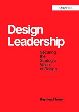 portada Design Leadership: Securing the Strategic Value of Design