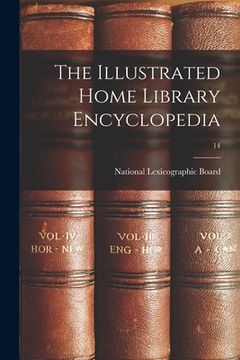 portada The Illustrated Home Library Encyclopedia; 14 (en Inglés)