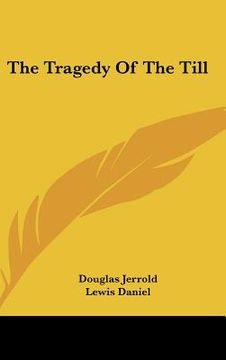 portada the tragedy of the till (en Inglés)
