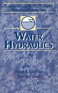 portada Water Hydraulics: Fundamentals for the Water and Wastewater Maintenance Operator (Fundamentals for the Water and Wastewater Main Operator Series) (en Inglés)