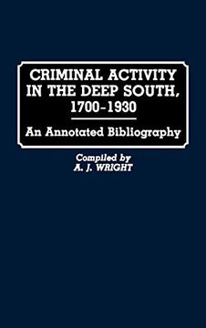portada Criminal Activity in the Deep South, 1700-1930: An Annotated Bibliography (en Inglés)