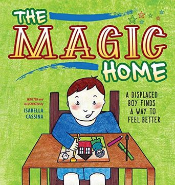portada The Magic Home: A Displaced boy Finds a way to Feel Better (in English)