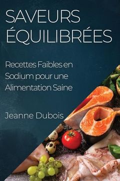 portada Saveurs Équilibrées: Recettes Faibles en Sodium pour une Alimentation Saine (en Francés)