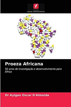 portada Proeza Africana: 50 Anos de Investigação e Desenvolvimento Para África (en Portugués)