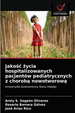 portada Jakośc życia hospitalizowanych pacjentów pediatrycznych z chorobą nowotworową (en Polaco)