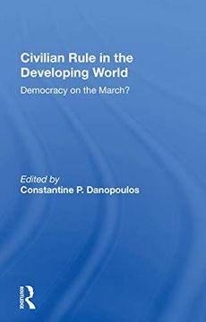 portada Civilian Rule in the Developing World: Democracy on the March? (en Inglés)