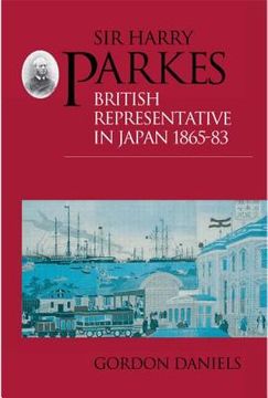portada sir harry parkes: british representative in japan 1865-1883 (en Inglés)