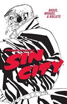 portada Frank Miller'S sin City Volume 6: Booze, Broads, & Bullets (Frank Miller'S sin City, 6) (in English)