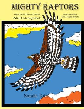 portada Mighty Raptors Coloring Book: Eagles, Hawks, Owls, and Vultures Adult Coloring Book