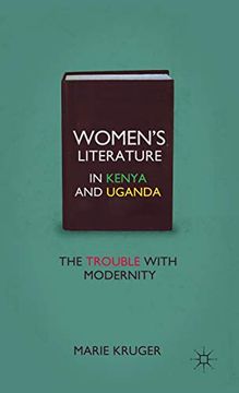 portada Women’S Literature in Kenya and Uganda: The Trouble With Modernity (in English)