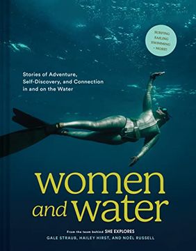 portada Women and Water: Stories of Adventure, Self-Discovery, and Connection in and on the Water
