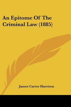 portada an epitome of the criminal law (1885) (en Inglés)