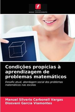 portada Condições Propícias à Aprendizagem de Problemas Matemáticos: Desafio Atual, Abordagem Social dos Problemas Matemáticos nas Escolas (en Portugués)