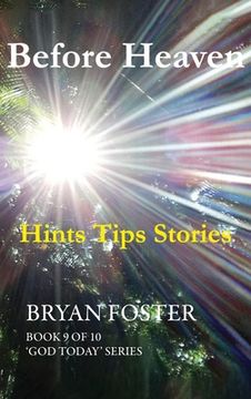 portada Before Heaven: Hints Tips Stories (in English)