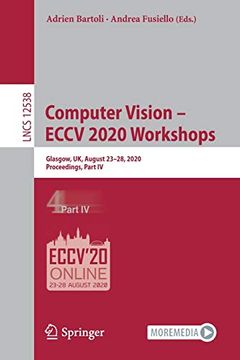 portada Computer Vision – Eccv 2020 Workshops: Glasgow, uk, August 23–28, 2020, Proceedings, Part iv: 12538 (Lecture Notes in Computer Science) (in English)