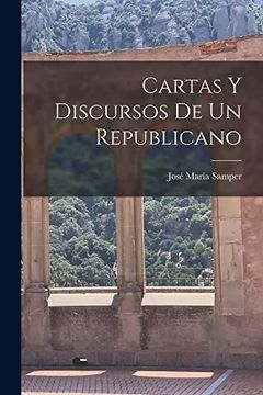 portada Cartas y Discursos de un Republicano (in Spanish)