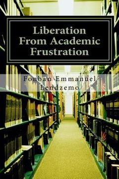 portada Liberation From Academic Frustration: Short Story (en Inglés)