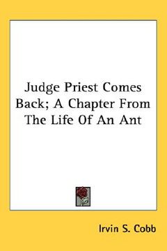 portada judge priest comes back; a chapter from the life of an ant