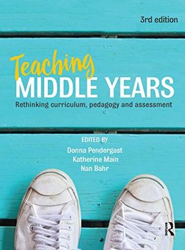 portada Teaching Middle Years: Rethinking Curriculum, Pedagogy and Assessment (en Inglés)