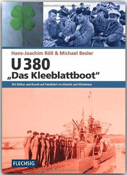 portada U 380 "Das Kleeblattboot": Mit Röther und Brandi auf Feindfahrt im Atlantik und Mittelmeer (en Alemán)