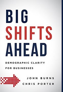 portada Big Shifts Ahead: Demographic Clarity For Business