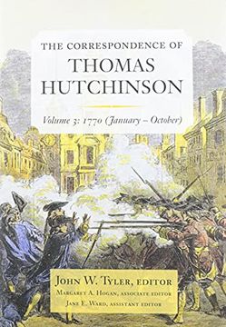portada The Correspondence of Thomas Hutchinson: January-October, 1770: 3 (Colonial Society of Massachusetts) (en Inglés)