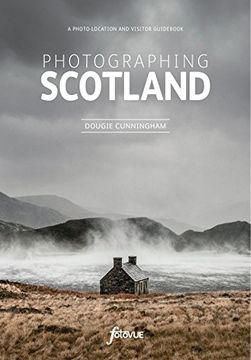 portada Photographing Scotland: A photo-location and visitor guid