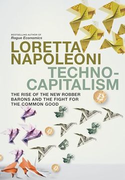 portada Technocapitalism: The Rise of the new Robber Barons and the Fight for the Common Good (in English)