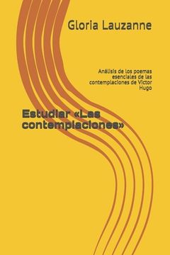 portada Estudiar Las contemplaciones: Análisis de los poemas esenciales de las contemplaciones de Victor Hugo