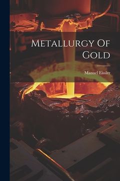 portada Metallurgy Of Gold (in English)