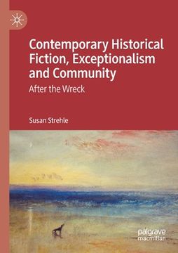 portada Contemporary Historical Fiction, Exceptionalism and Community: After the Wreck (en Inglés)