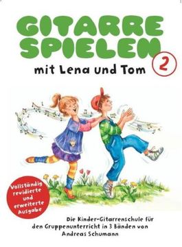 portada Gitarre Spielen mit Lena und Tom 2: Die Kinder-Gitarrenschule für den Gruppenunterricht in 3 Bänden (in German)