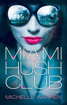 portada Miami Hush Club (en Inglés)