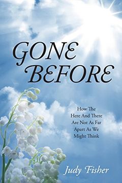portada Gone Before: How The Here And There Are Not As Far Apart As We Might Think