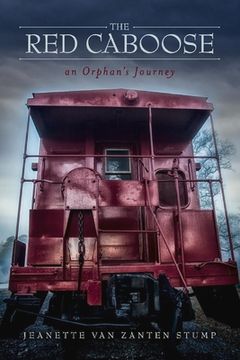 portada The Red Caboose-An Orphan's Journey: Volume 1