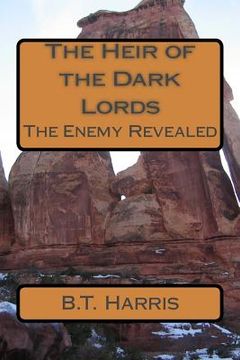 portada The Heir of the Dark Lords: The Enemy Revealed (en Inglés)