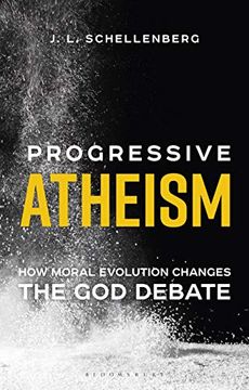 portada Progressive Atheism: How Moral Evolution Changes the god Debate (in English)