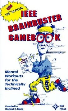 portada the unofficial ieee brainbuster gam: mental workouts for the technically inclined (en Inglés)