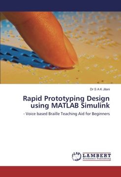 portada Rapid Prototyping Design using MATLAB Simulink: - Voice based Braille Teaching Aid for Beginners