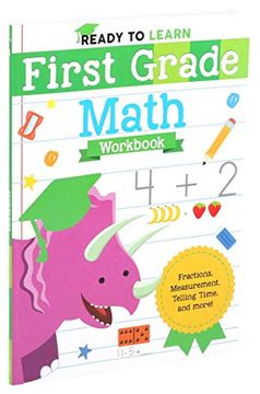 portada Ready to Learn: First Grade Math Workbook: Fractions, Measurement, Telling Time, and More! (in English)