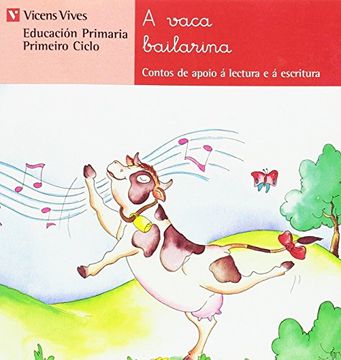 portada A Vaca Bailarina. Lectura. Primeiro Ciclo. (in Galician)