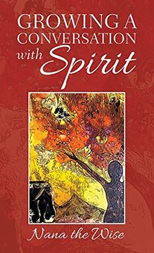 portada Growing a Conversation With Spirit (en Inglés)