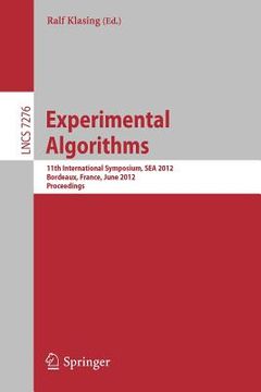 portada experimental algorithms: 11th international symposium, sea 2012, bordeaux, france, june 7-9, 2012. proceedings (in English)