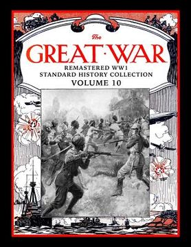 portada The Great War: Remastered Ww1 Standard History Collection Volume 10 (en Inglés)