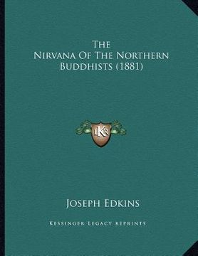 portada the nirvana of the northern buddhists (1881) (en Inglés)