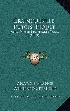 portada crainquebille, putois, riquet: and other profitable tales (1915)