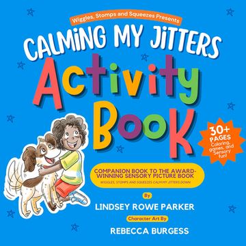 portada Calming my Jitters Activity Book: Companion Book to the Award-Winning Picture Book: Wiggles, Stomps, and Squeezes Calm my Jitters Down (in English)